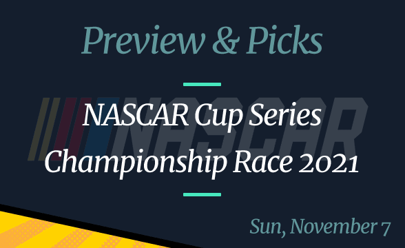 2021 NASCAR Cup Series Championship Race: Odds and Picks