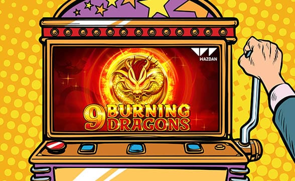 9 Burning Dragons, Wazdan's newest slots game