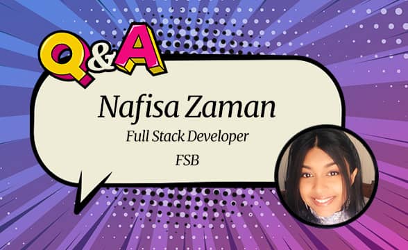 Nafisa Zamana, software talent working for Rubik and FSB.