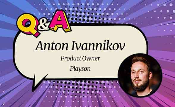 Anton Ivannikov, the product owner at Playson.