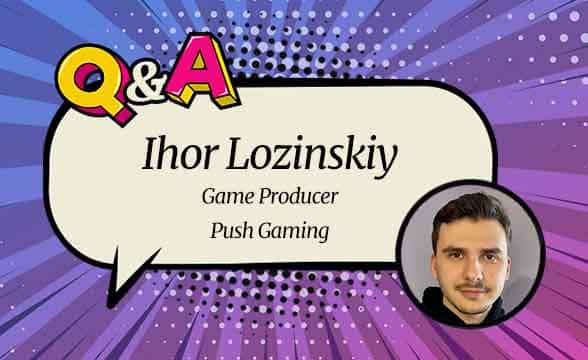 Push Gaming's game producer.