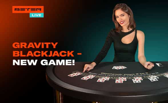 Beter's Gravity Blackjack.