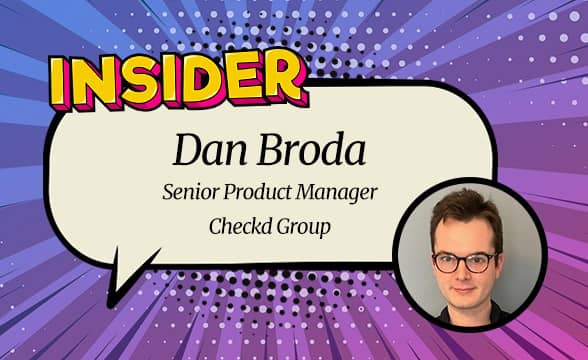 Dan Broda, senior product manager at Checkd