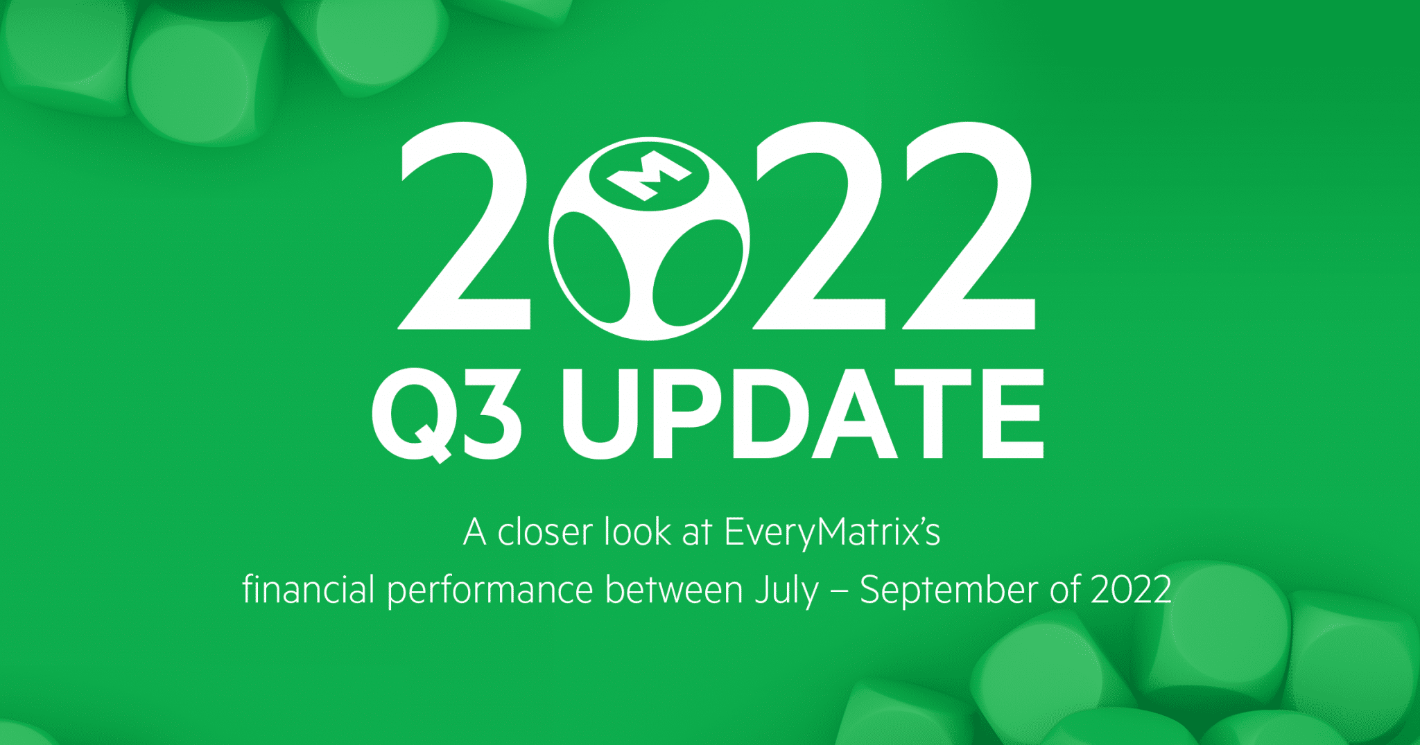 EveryMatrix's Q3 results 2022.