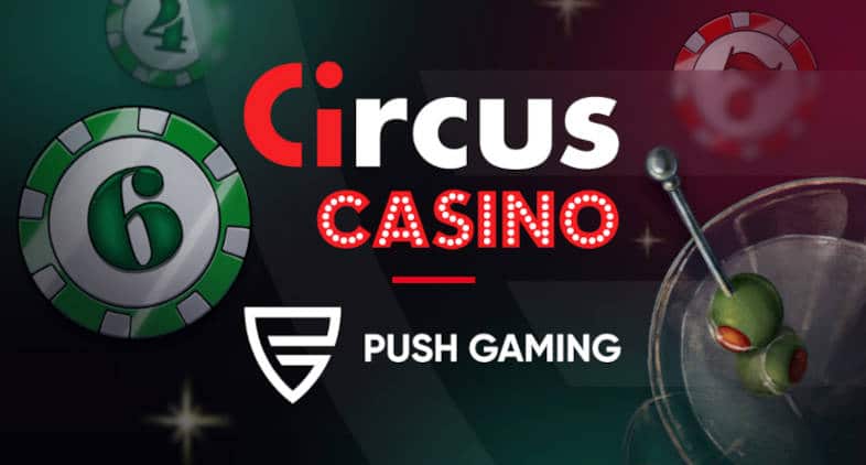 Circus Casino and Push Gaming