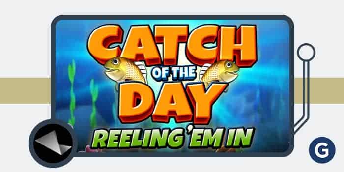 Catch of the Day Reeling Em In, Inspired's new slot