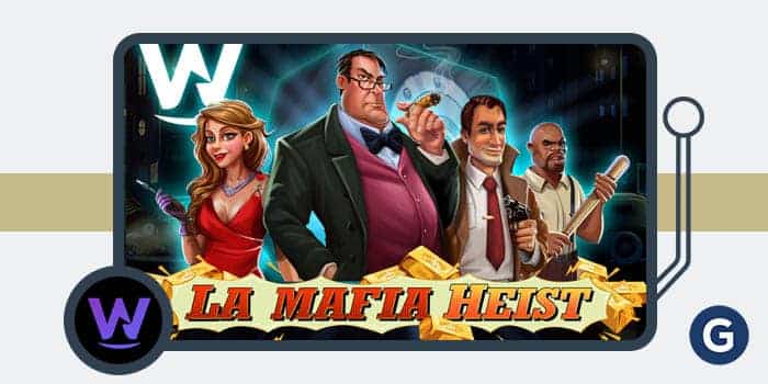 Wizard Games' new slot game La Mafia Heist