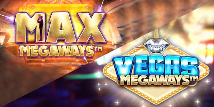 BTG's games Max Megaways and Vegas Megaways