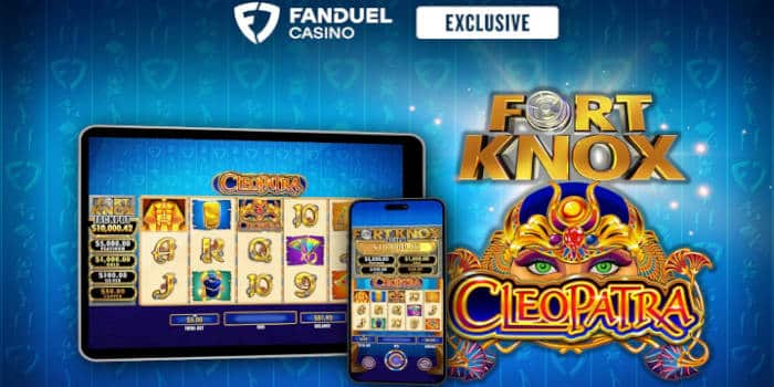 FanDuel and IGT's Fort Knox Cleopatra slot game.