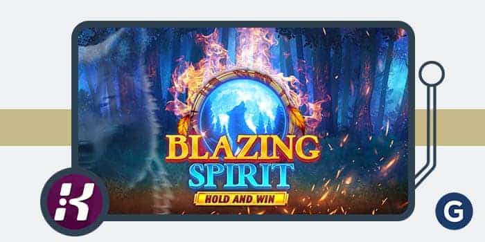 Kalamba Games' new slot game Blazing Spirit Hold and Win