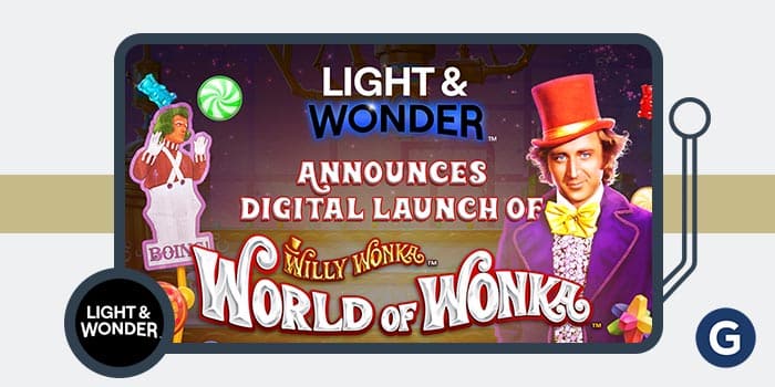 Light & Wonder's new slot game Willy Wonka: World of Wonka