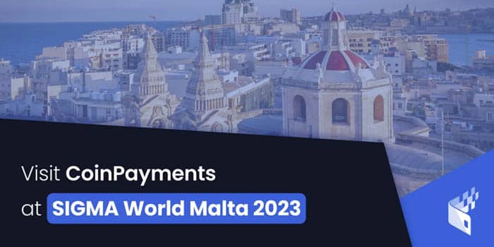 ปลดล็อกอนาคตของ iGaming เยี่ยมชม CoinPayments ที่ Sigma World Malta 2023