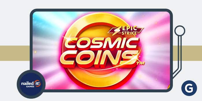 Cosmic Coins by Nailed It! Games, the studio's latest casino game.