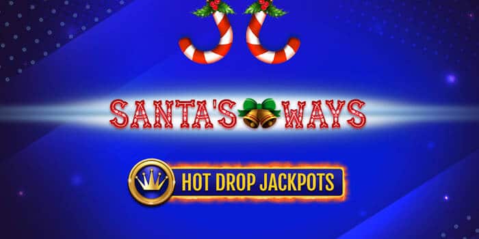 Santa's Ways Slot Game with Hot Drop Jackpot