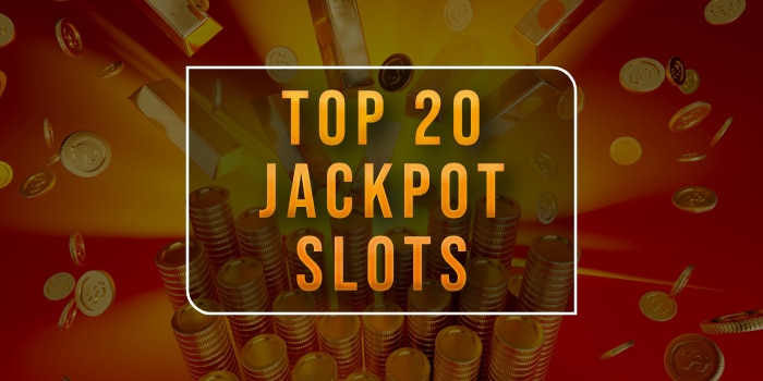 top 20 progressive jackpot slots