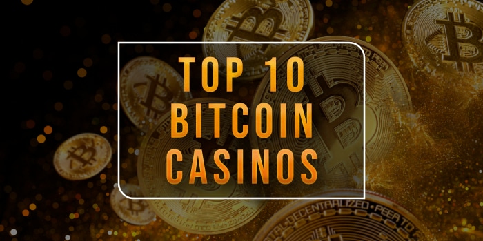 top 10 bitcoin casinos