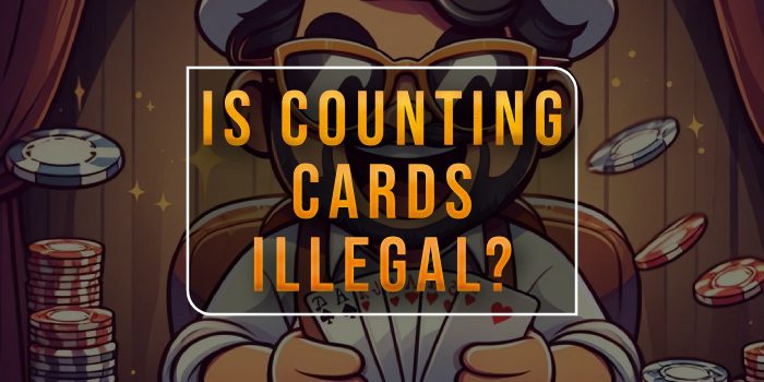 is-counting-cards-illegal-blog-post