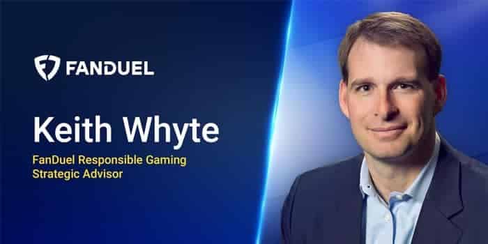 FanDuel Names RG Veteran Keith Whyte as Responsible Gaming Strategic Advisor