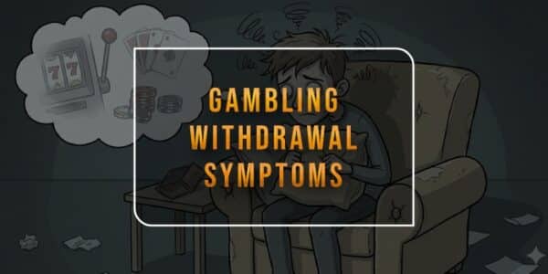 gambling-withdrawal-symptoms-blog-post